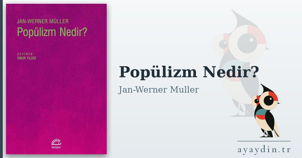 Popülizm Nedir? - Jan-Werner Muller kitap alıntıları ve sözleri
