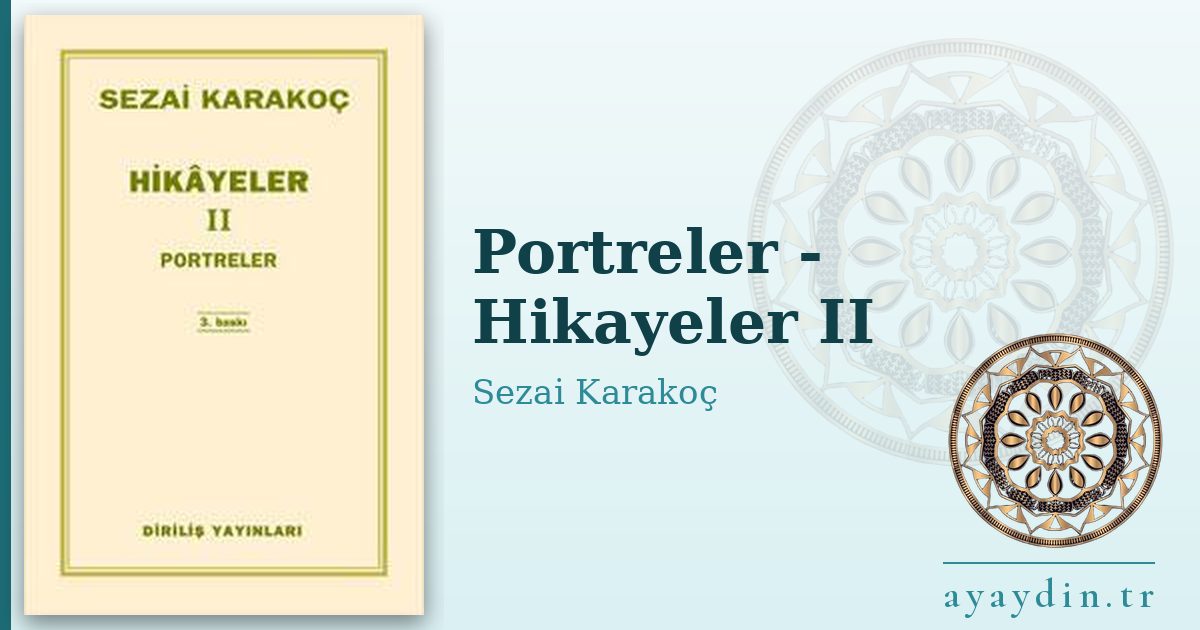 Portreler - Hikayeler II - Sezai Karakoç kitap alıntıları ve sözleri