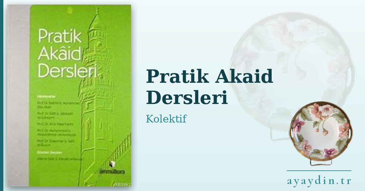 Pratik Akaid Dersleri - Kolektif kitap alıntıları ve sözleri