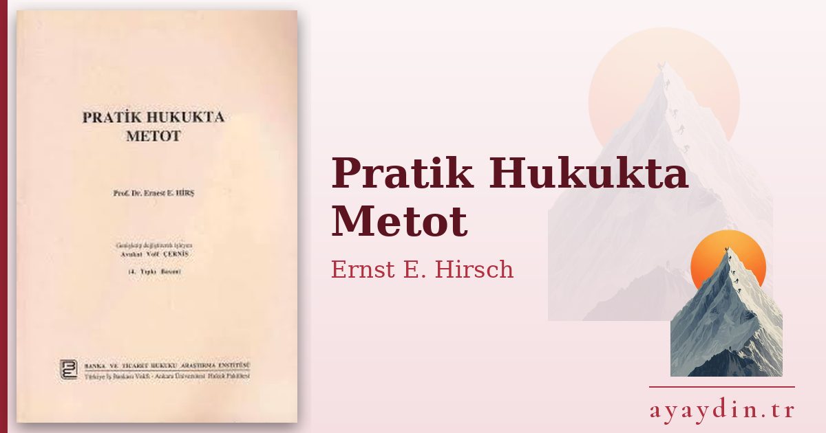 Pratik Hukukta Metot - Ernst E. Hirsch kitap alıntıları ve sözleri