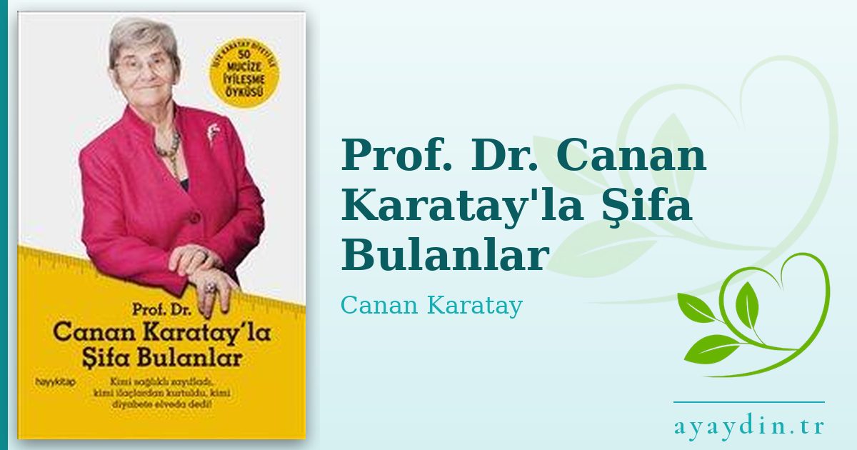 Prof. Dr. Canan Karatay'la Şifa Bulanlar - Canan Karatay kitap alıntıları ve sözleri
