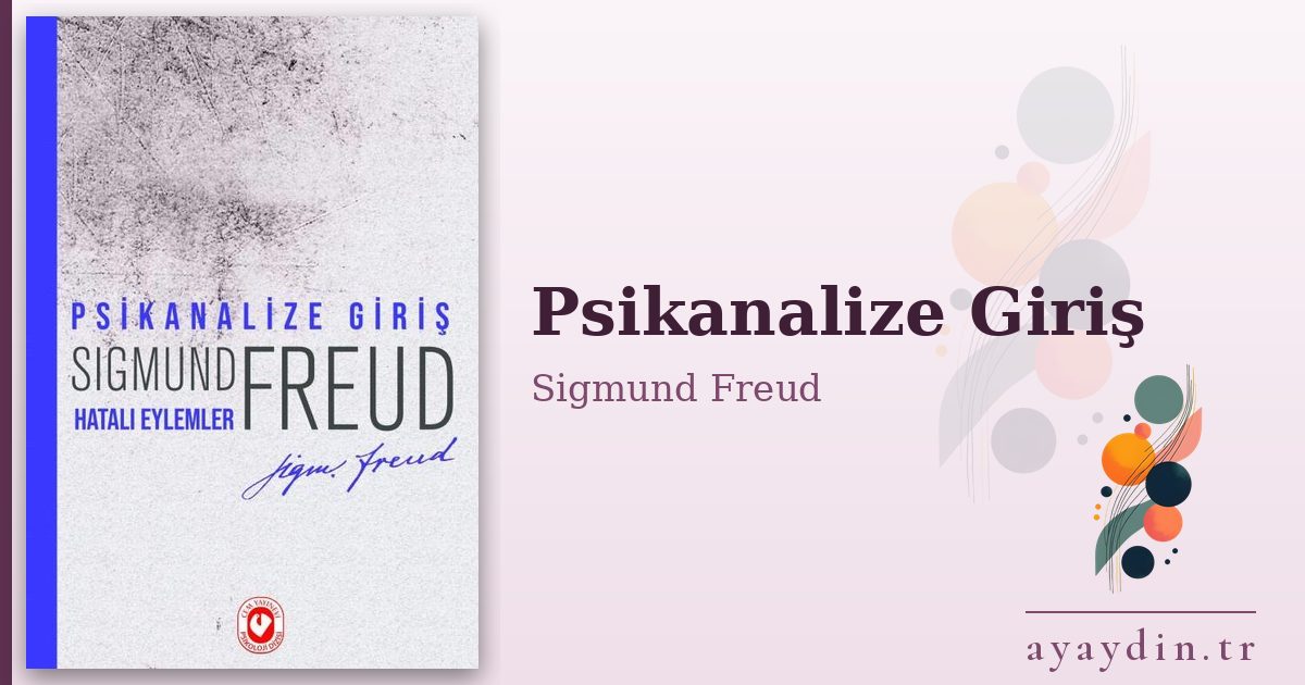 Psikanalize Giriş - Sigmund Freud kitap alıntıları ve sözleri