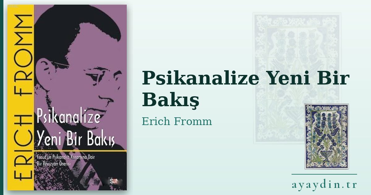 Psikanalize Yeni Bir Bakış - Erich Fromm kitap alıntıları ve sözleri