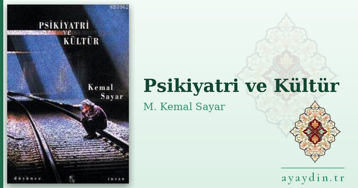 Psikiyatri ve Kültür - M. Kemal Sayar kitap alıntıları ve sözleri