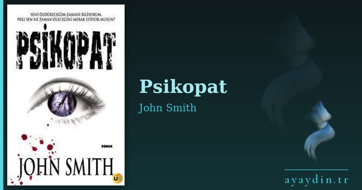 Psikopat - John Smith kitap alıntıları ve sözleri