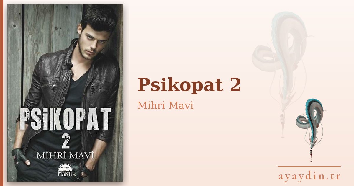 Psikopat 2 - Mihri Mavi kitap alıntıları ve sözleri