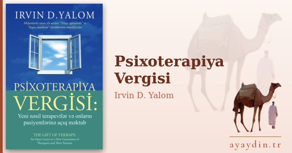 Psixoterapiya Vergisi - Irvin D. Yalom kitap alıntıları ve sözleri