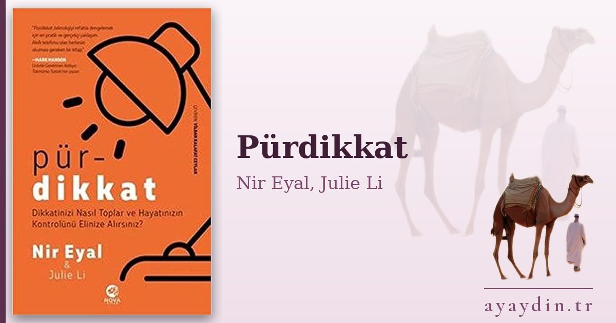 Pürdikkat - Nir Eyal, Julie Li kitap alıntıları ve sözleri
