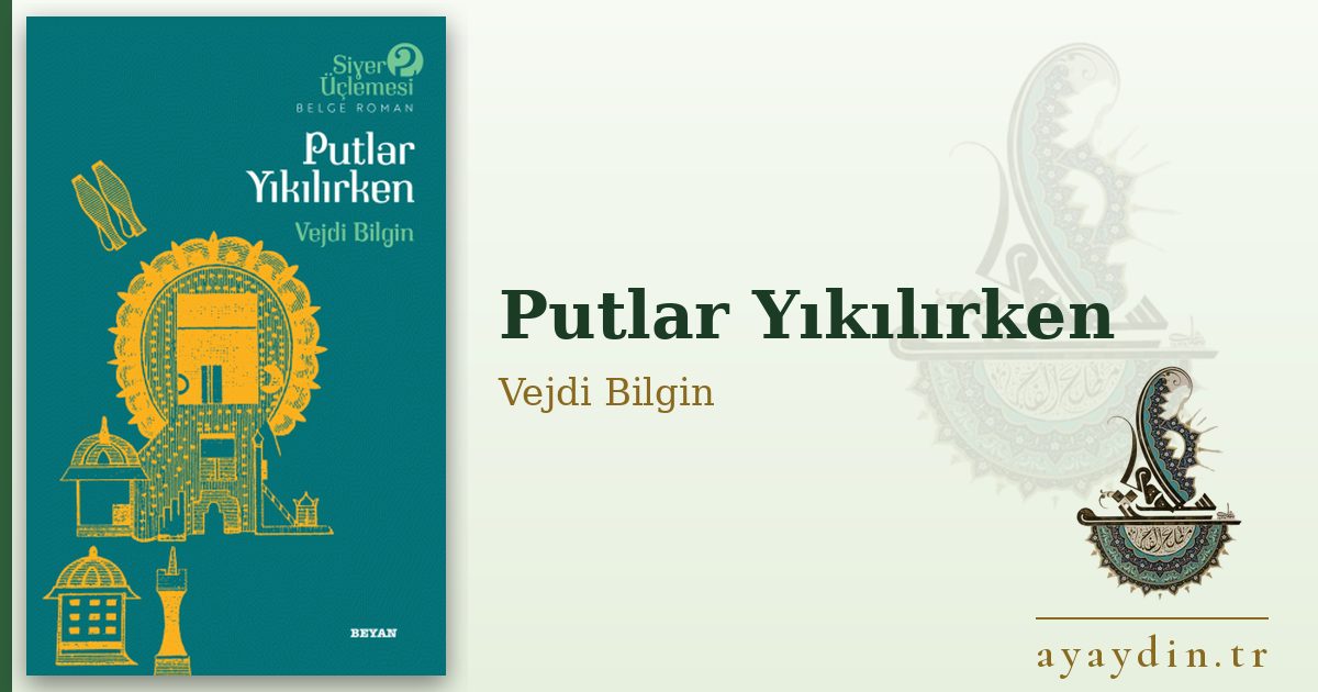Putlar Yıkılırken - Vejdi Bilgin kitap alıntıları ve sözleri