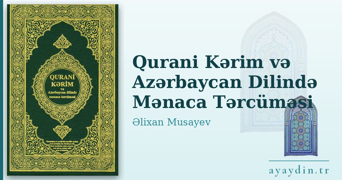 Qurani Kərim və Azərbaycan Dilində Mənaca Tərcüməsi - Əlixan Musayev kitap alıntıları ve sözleri