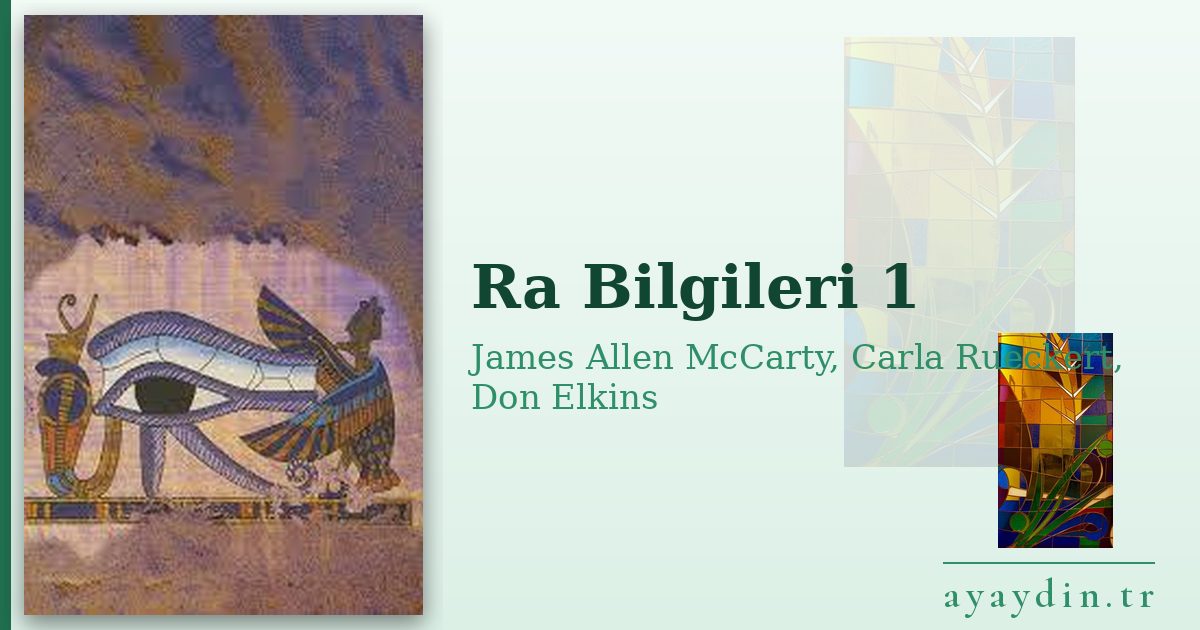 Ra Bilgileri 1 - James Allen McCarty, Carla Rueckert, Don Elkins kitap alıntıları ve sözleri