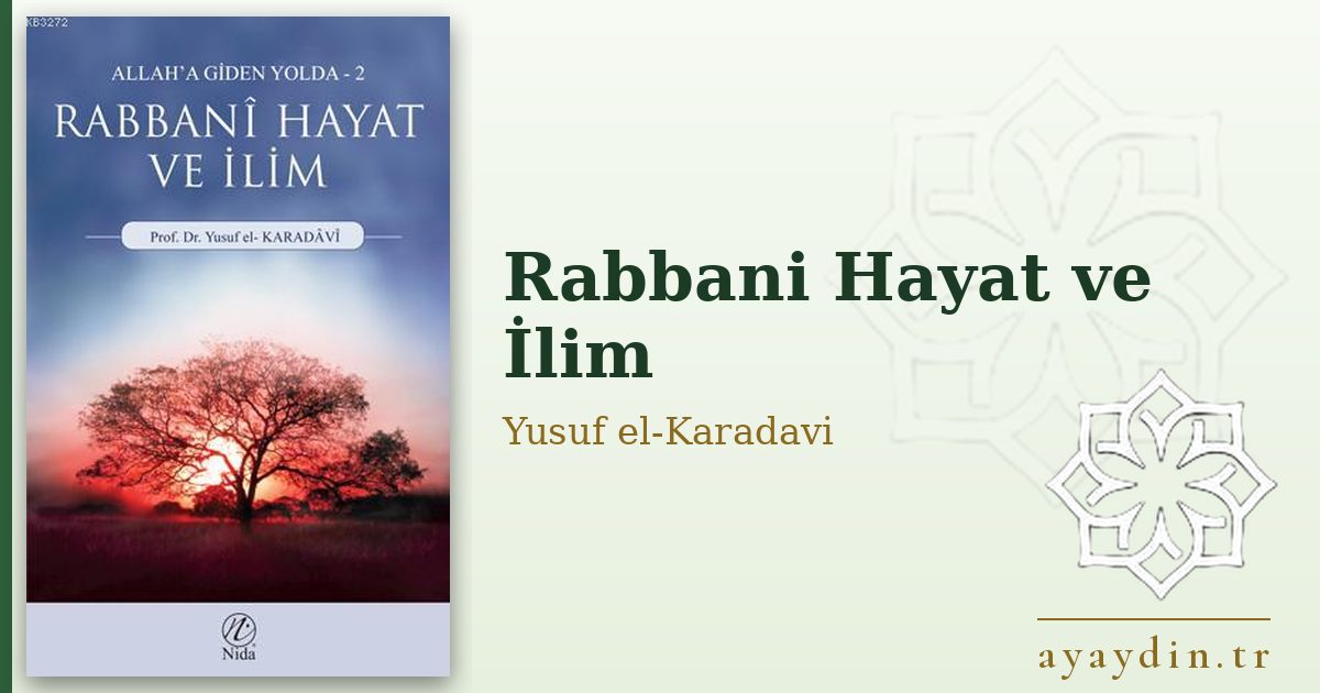 Rabbani Hayat ve İlim - Yusuf el-Karadavi kitap alıntıları ve sözleri