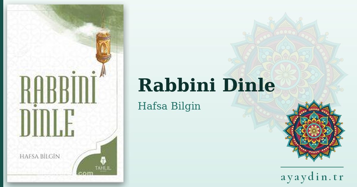 Rabbini Dinle - Hafsa Bilgin kitap alıntıları ve sözleri