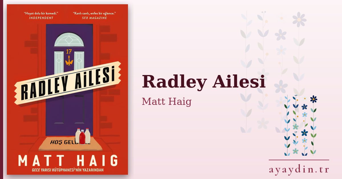 Radley Ailesi - Matt Haig kitap alıntıları ve sözleri