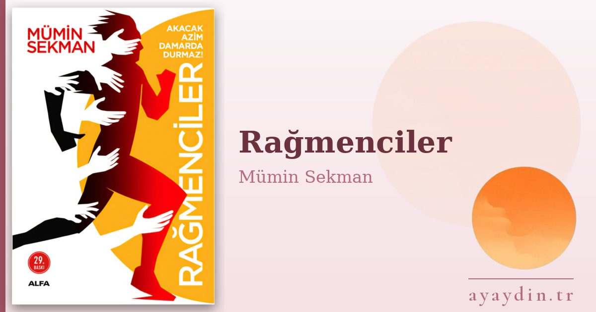 Rağmenciler - Mümin Sekman kitap alıntıları ve sözleri