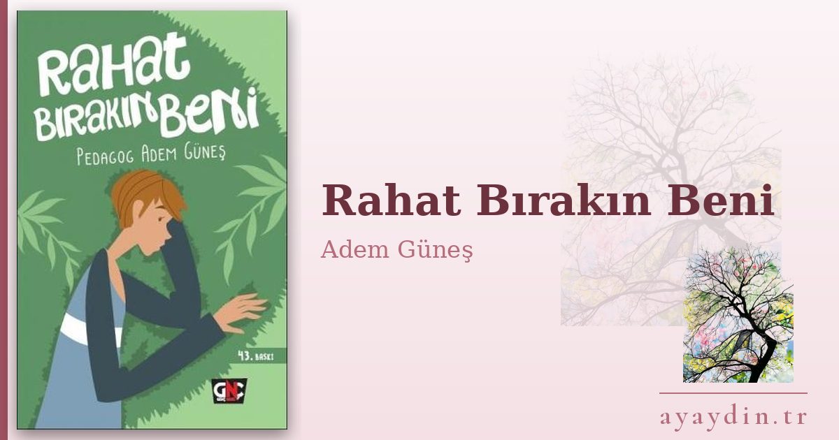 Rahat Bırakın Beni - Adem Güneş kitap alıntıları ve sözleri