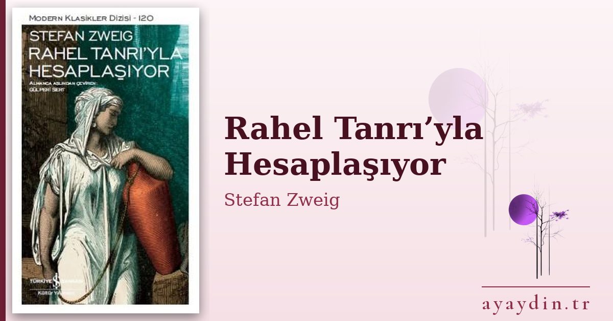 Rahel Tanrı’yla Hesaplaşıyor - Stefan Zweig kitap alıntıları ve sözleri