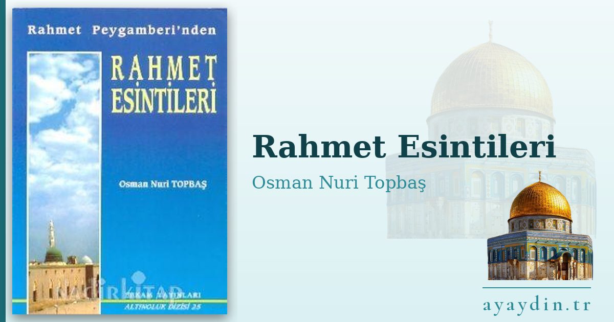 Rahmet Esintileri - Osman Nuri Topbaş kitap alıntıları ve sözleri
