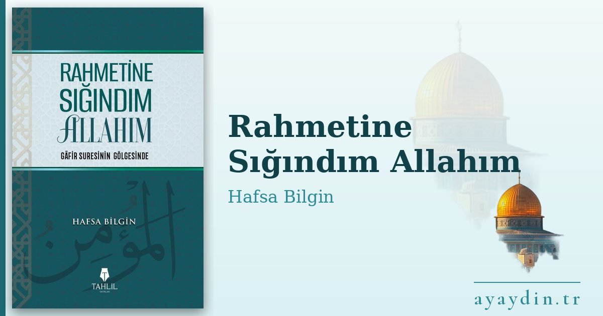 Rahmetine Sığındım Allahım - Hafsa Bilgin kitap alıntıları ve sözleri