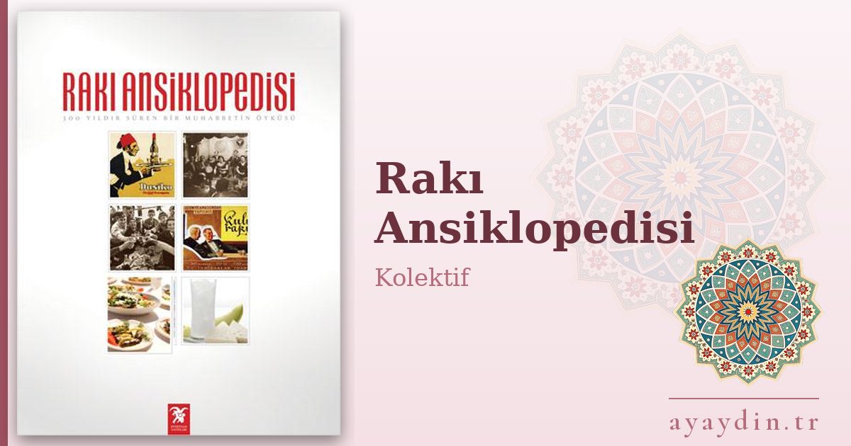 Rakı Ansiklopedisi - Kolektif kitap alıntıları ve sözleri