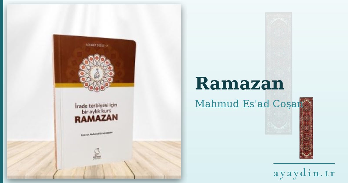 Ramazan - Mahmud Es'ad Coşan kitap alıntıları ve sözleri