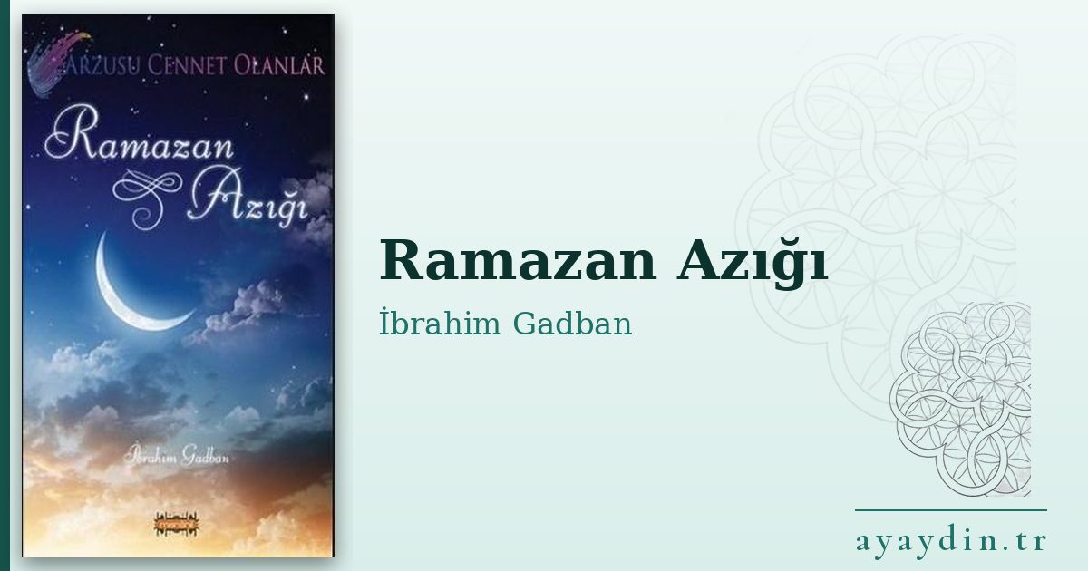 Ramazan Azığı - İbrahim Gadban kitap alıntıları ve sözleri