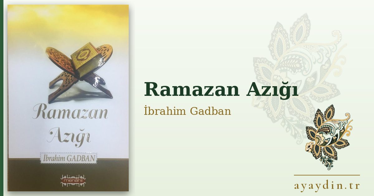 Ramazan Azığı - İbrahim Gadban kitap alıntıları ve sözleri