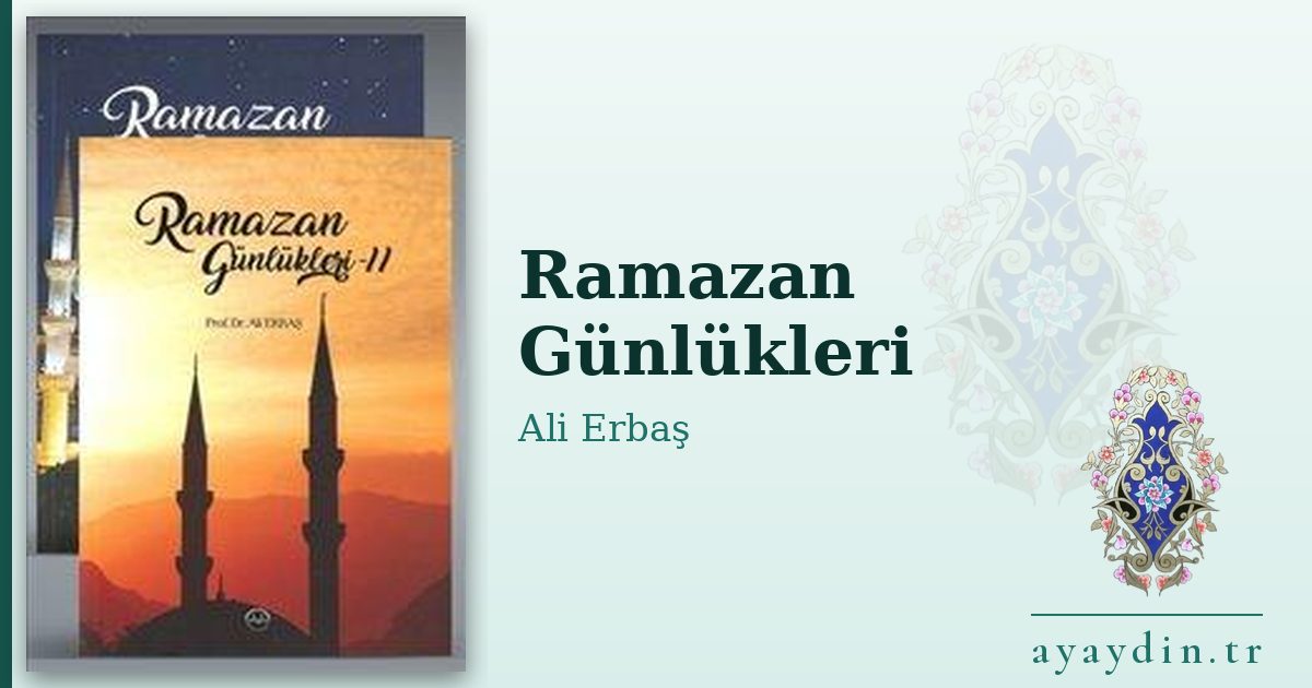 Ramazan Günlükleri - Ali Erbaş kitap alıntıları ve sözleri