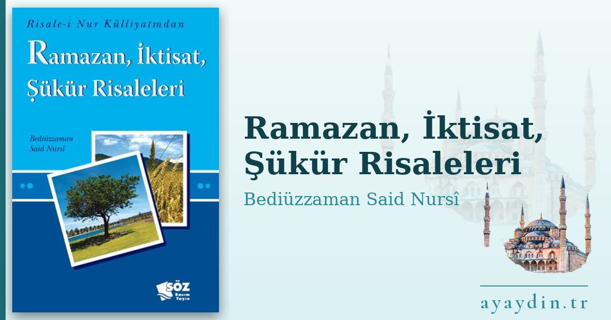 Ramazan, İktisat, Şükür Risaleleri - Bediüzzaman Said Nursî kitap alıntıları ve sözleri