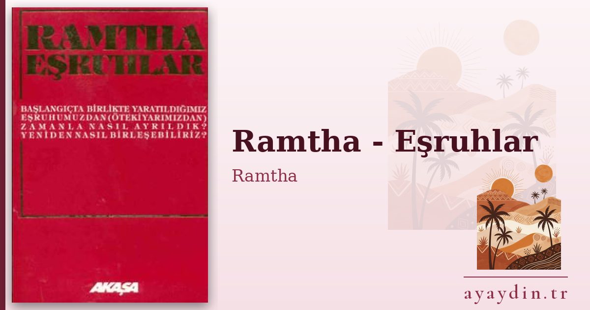 Ramtha - Eşruhlar - Ramtha kitap alıntıları ve sözleri