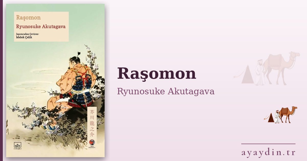Raşomon - Ryunosuke Akutagava kitap alıntıları ve sözleri