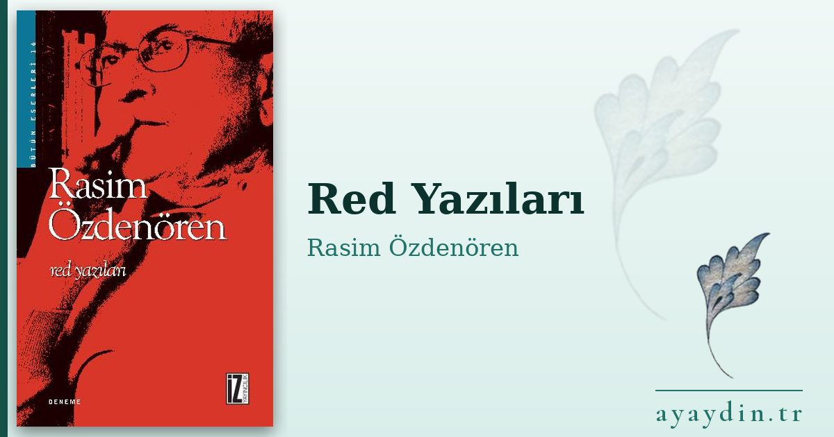 Red Yazıları - Rasim Özdenören kitap alıntıları ve sözleri