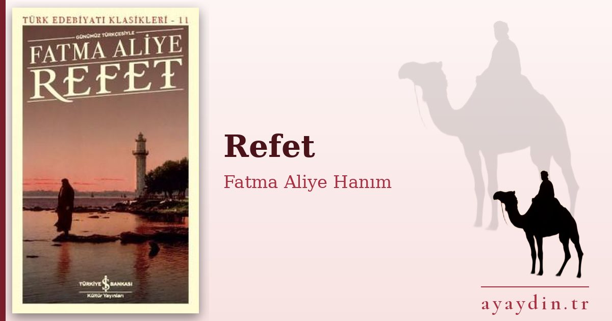 Refet - Fatma Aliye Hanım kitap alıntıları ve sözleri