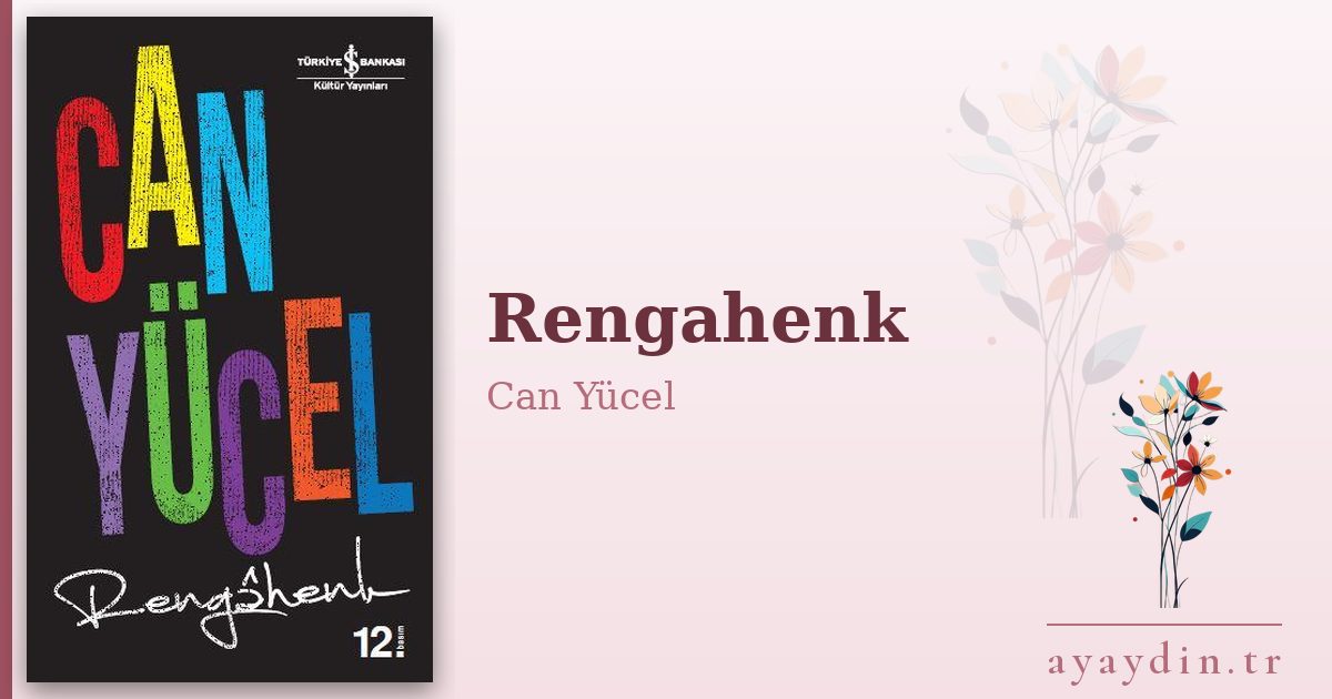 Rengahenk - Can Yücel kitap alıntıları ve sözleri