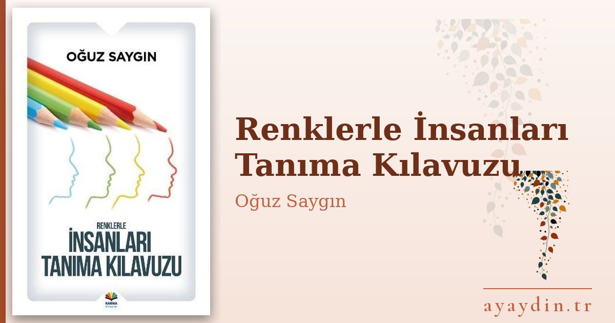 Renklerle İnsanları Tanıma Kılavuzu - Oğuz Saygın kitap alıntıları ve sözleri