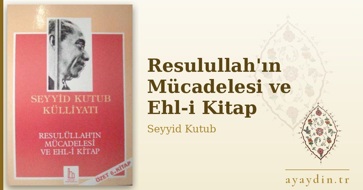 Resulullah'ın Mücadelesi ve Ehl-i Kitap - Seyyid Kutub kitap alıntıları ve sözleri