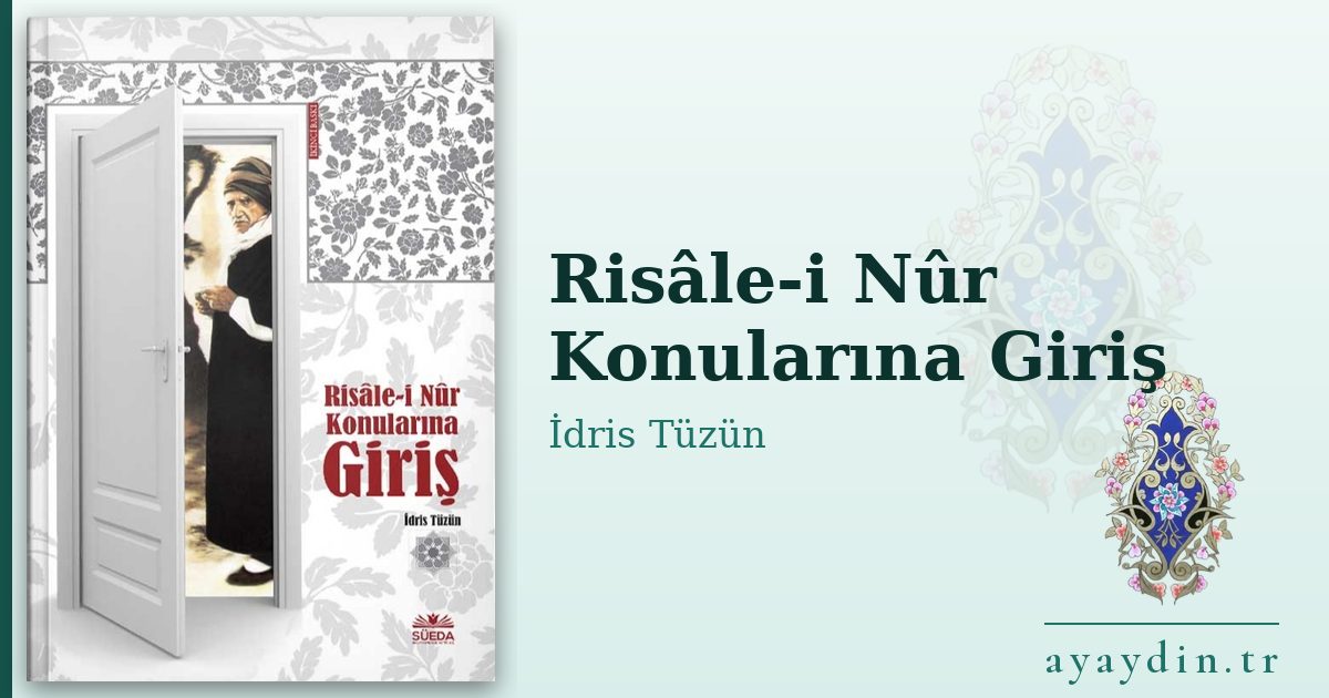 Risâle-i Nûr Konularına Giriş - İdris Tüzün kitap alıntıları ve sözleri