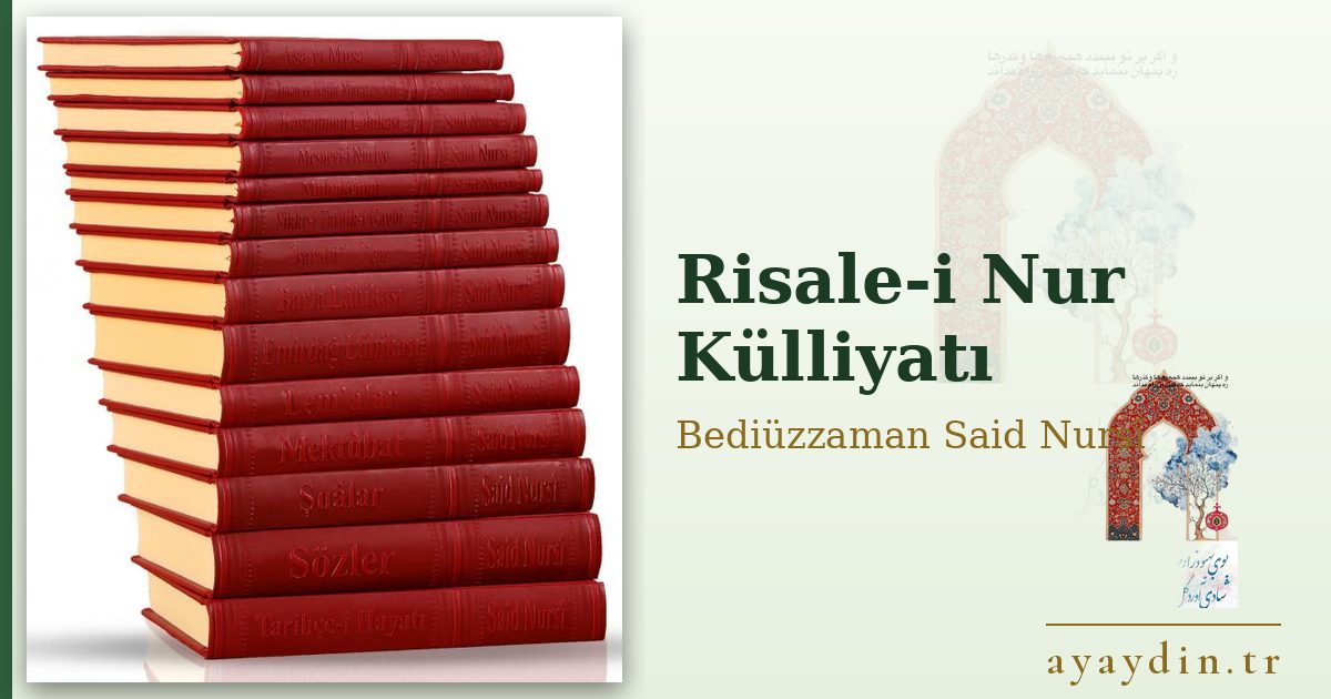 Risale-i Nur Külliyatı - Bediüzzaman Said Nursî kitap alıntıları ve sözleri