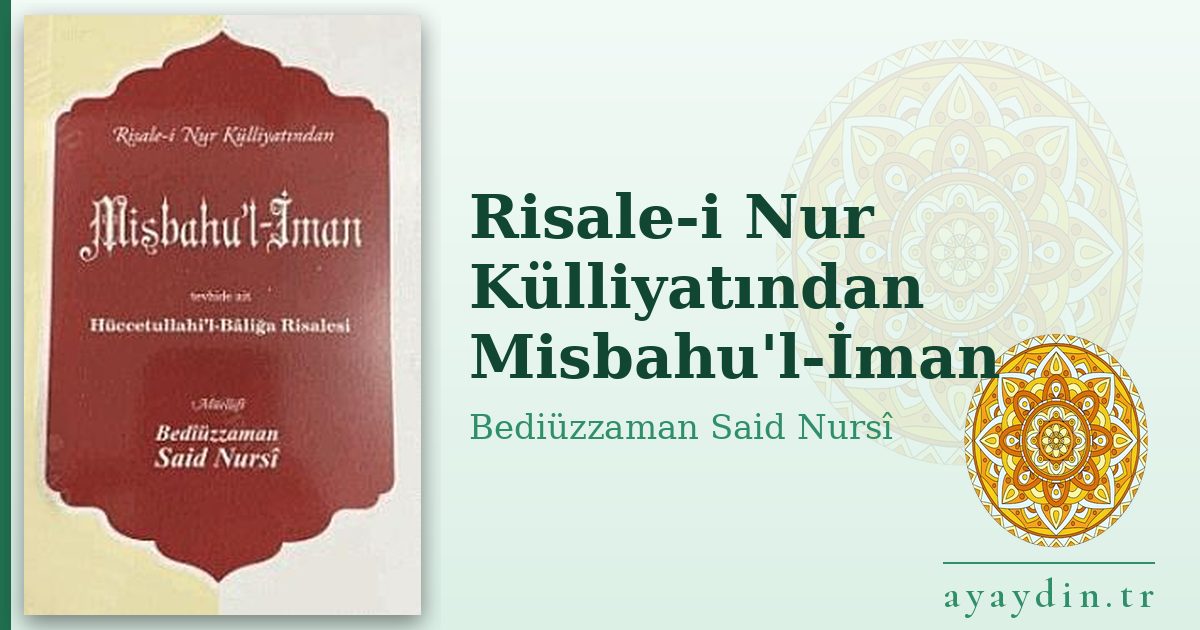 Risale-i Nur Külliyatından Misbahu'l-İman - Bediüzzaman Said Nursî kitap alıntıları ve sözleri