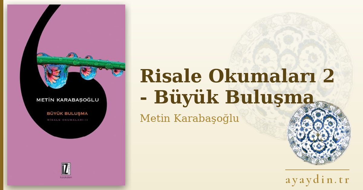 Risale Okumaları 2 - Büyük Buluşma - Metin Karabaşoğlu kitap alıntıları ve sözleri