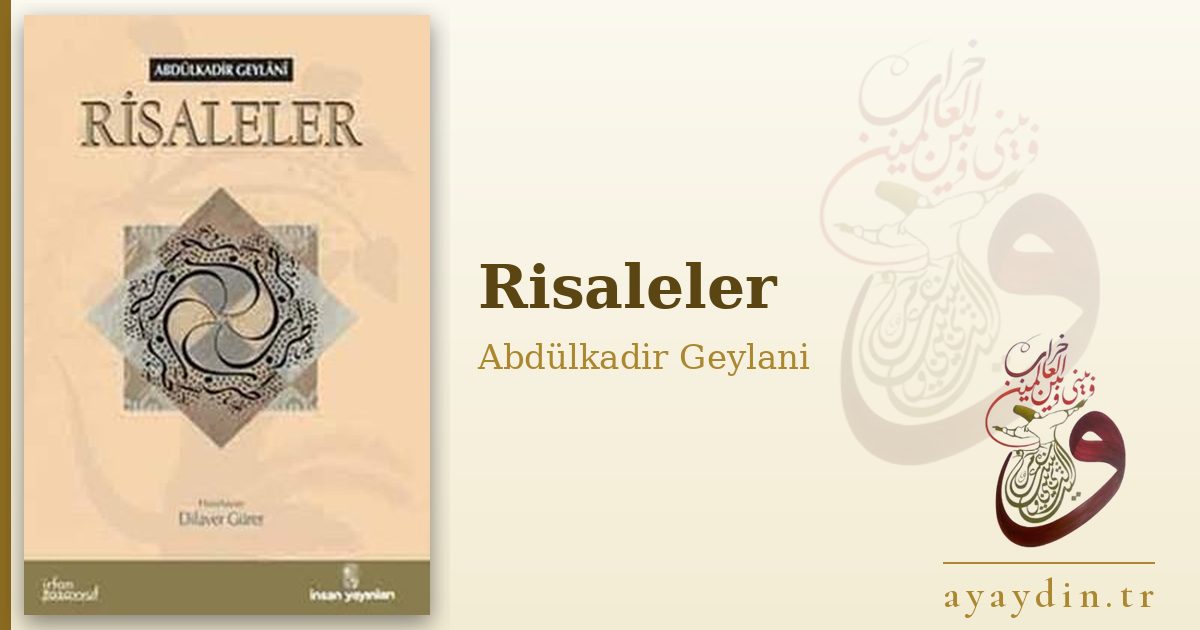 Risaleler - Abdülkadir Geylani Hazretleri kitap alıntıları ve sözleri