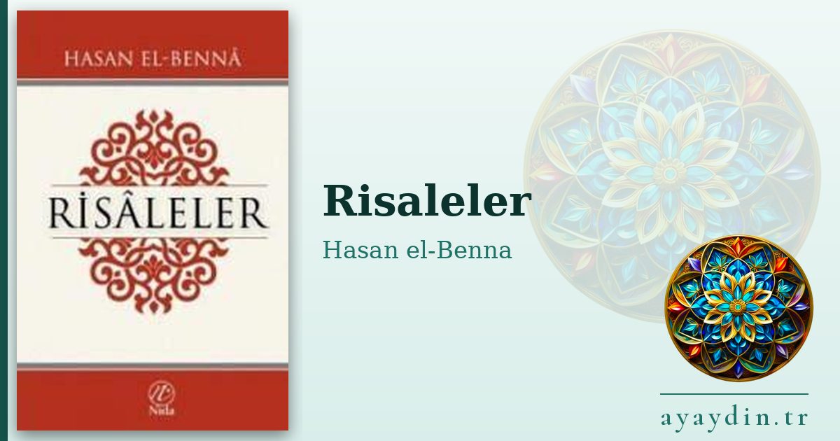 Risaleler - Hasan el-Benna kitap alıntıları ve sözleri