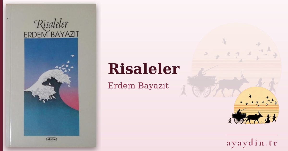 Risaleler - Erdem Bayazıt kitap alıntıları ve sözleri