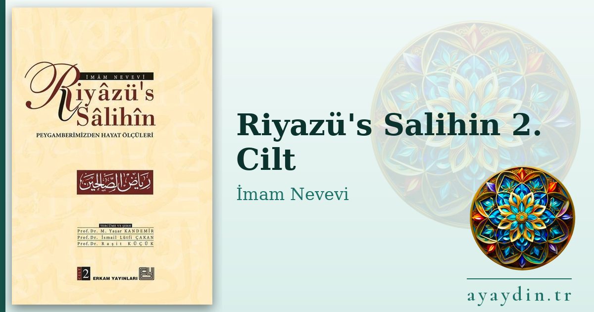 Riyazü's Salihin 2. Cilt - İmam Nevevi kitap alıntıları ve sözleri