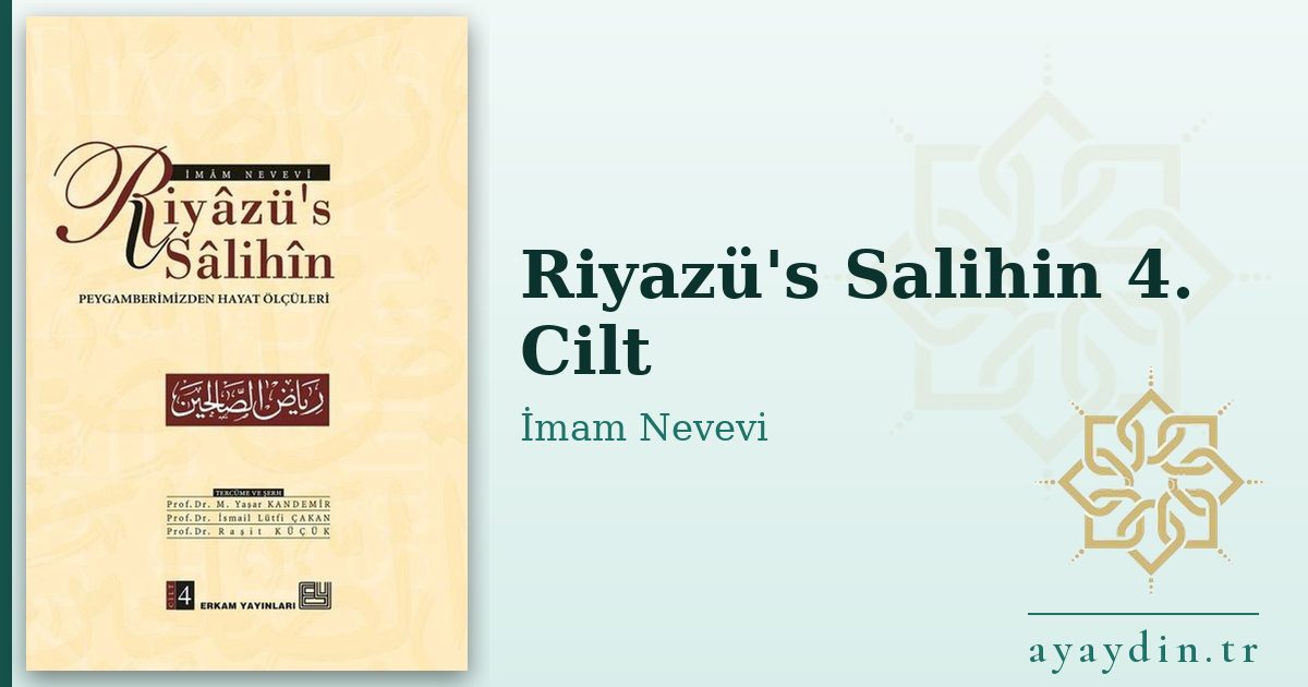 Riyazü's Salihin 4. Cilt - İmam Nevevi kitap alıntıları ve sözleri