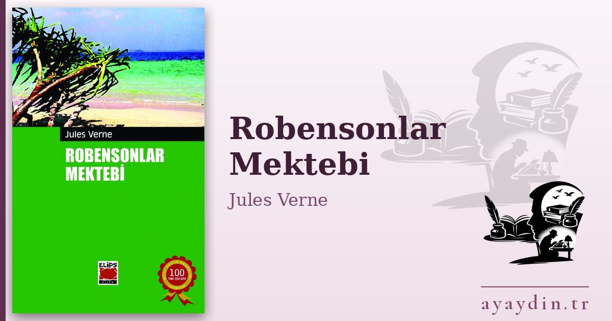 Robensonlar Mektebi - Jules Verne kitap alıntıları ve sözleri
