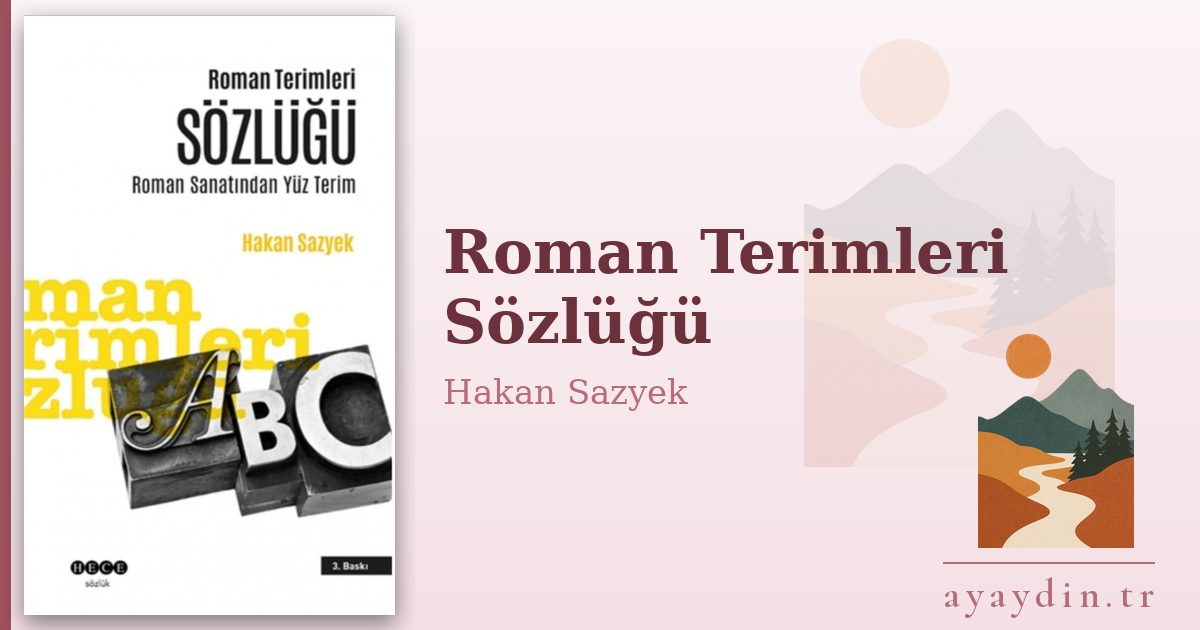 Roman Terimleri Sözlüğü - Hakan Sazyek kitap alıntıları ve sözleri