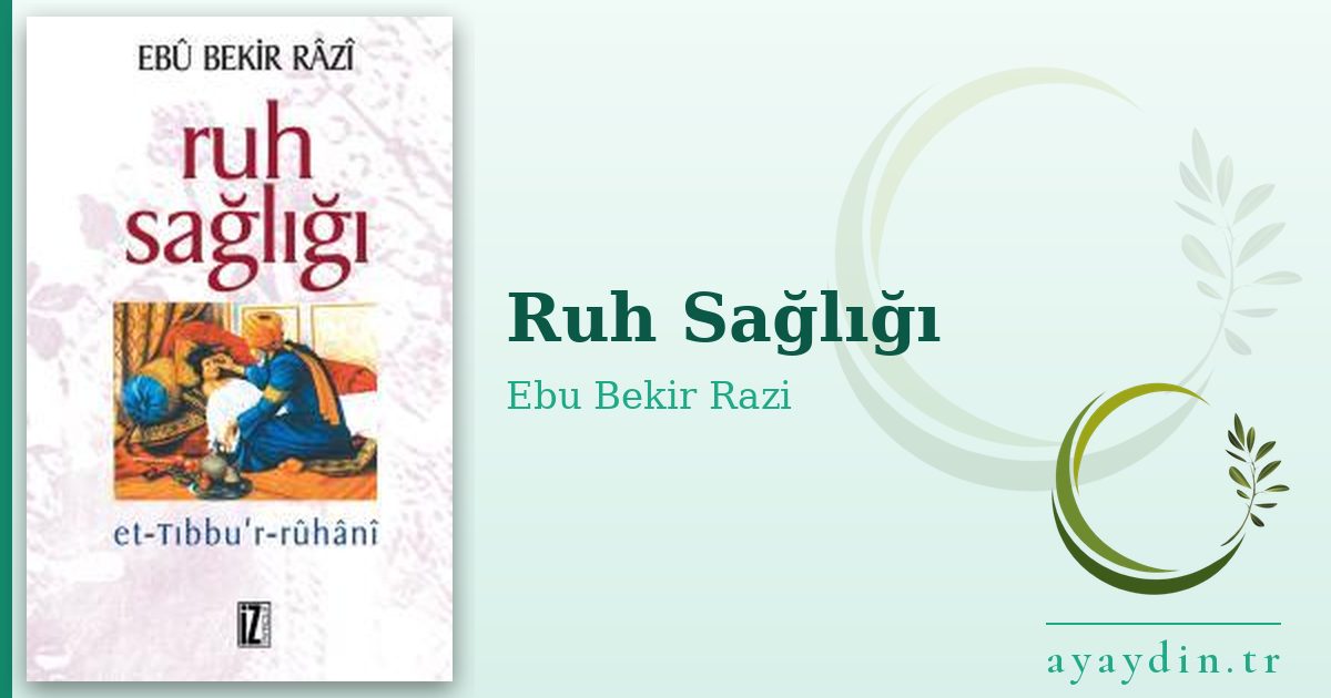 Ruh Sağlığı - Ebu Bekir Razi kitap alıntıları ve sözleri