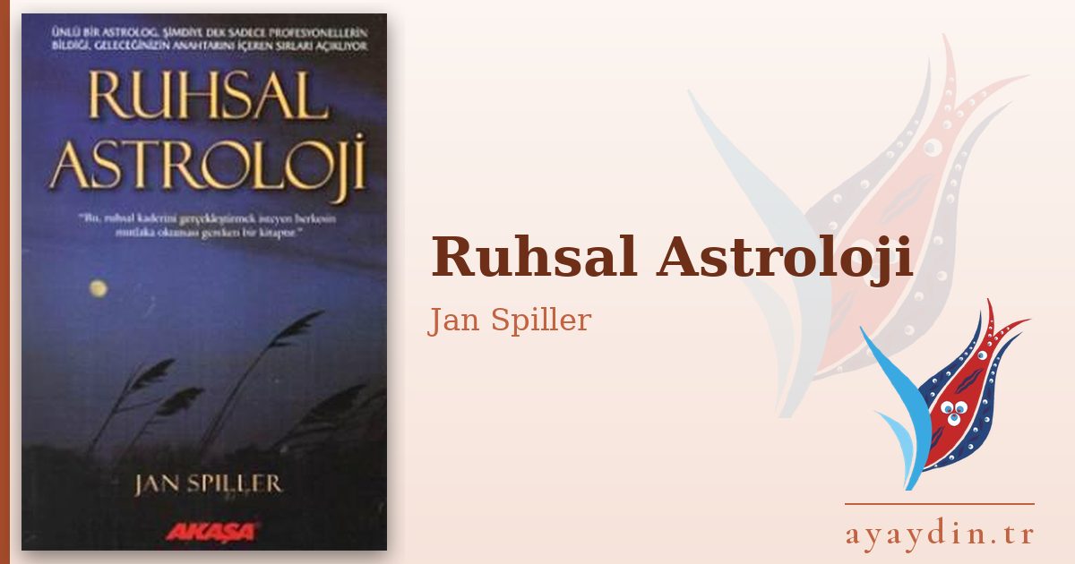 Ruhsal Astroloji - Jan Spiller kitap alıntıları ve sözleri