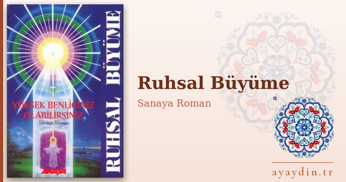 Ruhsal Büyüme - Sanaya Roman kitap alıntıları ve sözleri